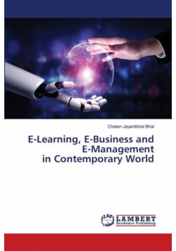 E-Learning, E-Business and E-Management in Contemporary World