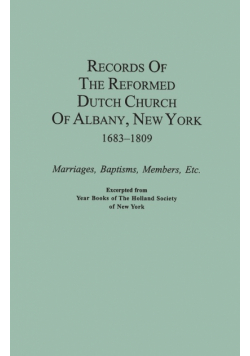 Records of the Reformed Dutch Church of Albany, New York, 1683-1809