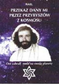 Przekaz dany mi przez przybyszów z kosmosu