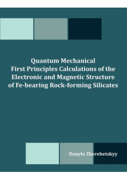 Quantum Mechanical First Principles Calculations of the Electronic and Magnetic Structure of Fe-bearing Rock-forming Silicates