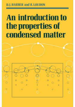 An Introduction to the Properties of Condensed Matter