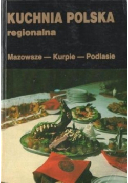 Kuchnia polska regionalna Mazowsze  Kurpie   Podlesie