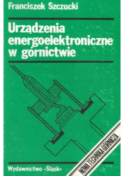 Urządzenia energoelektroniczne w górnictwie