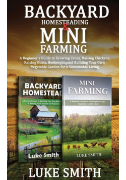 Backyard Homesteading & Mini Farming