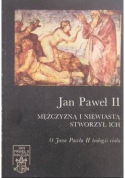 Mężczyzną i niewiastą stworzył ich
