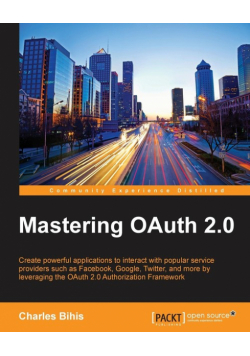Mastering OAuth 2.0