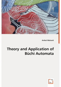 Theory and Application of Büchi Automata