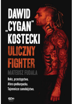 Dawid "Cygan" Kostecki. Uliczny fighter