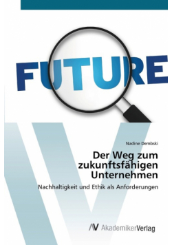 Der Weg zum zukunftsfähigen Unternehmen