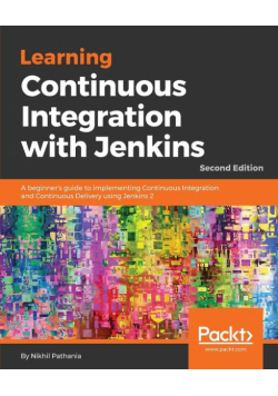 Learning Continuous Integration with Jenkins - Second Edition