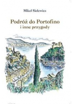 Podróż do Portofino i inne przygody