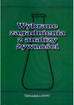Wybrane zagadnienia z analizy żywności