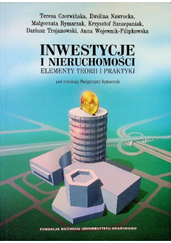 Inwestycje i nieruchomości elementy teorii i praktyki