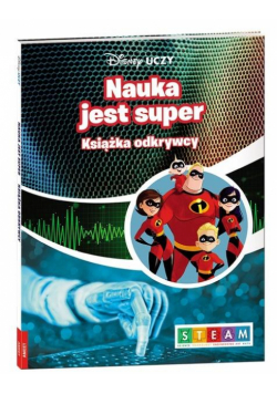 Disney Uczy. Nauka jest super. Książka odkrywcy