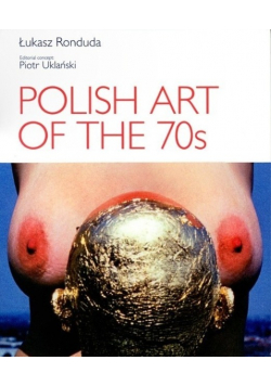 Polish Art of the 70s