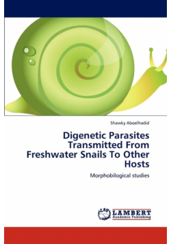 Digenetic Parasites Transmitted from Freshwater Snails to Other Hosts