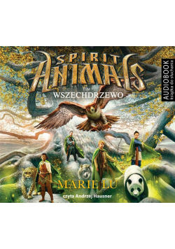 Spirit Animals T. 7 Wszechdrzewo audiobook