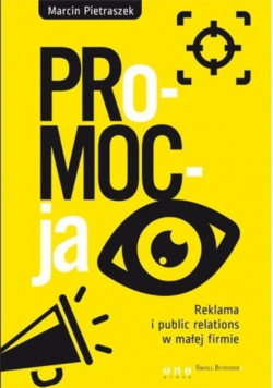 PRoMOCja Reklama i public relations w małej firmie