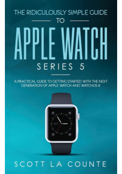 The Ridiculously Simple Guide to Apple Watch Series 5