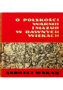 O polskości Warmii i Mazur w dawnych wiekach