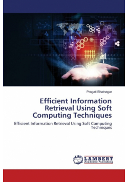 Efficient Information Retrieval Using Soft Computing Techniques