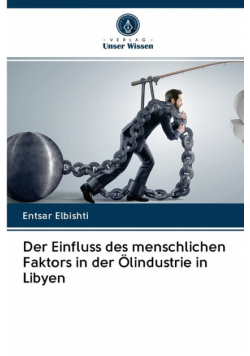Der Einfluss des menschlichen Faktors in der Ölindustrie in Libyen