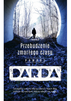 Przebudzenie zmarłego czasu. Powrót