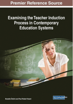 Examining the Teacher Induction Process in Contemporary Education Systems