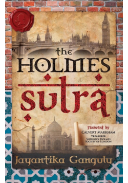 The Holmes Sutra - 160 Sherlock Holmes Sayings for his 160th Birthday