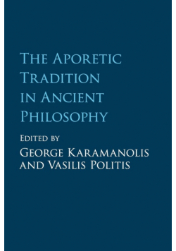The Aporetic Tradition in Ancient Philosophy
