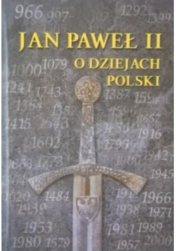 Jan Paweł II o dziejach Polski
