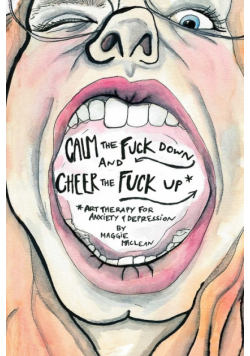 Calm the Fuck Down and Cheer the Fuck Up