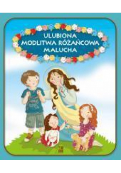 Ulubiona modlitwa różańcowa malucha