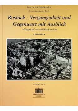 Rostock Vergangenbeit und Gegenwart mit Ausblick