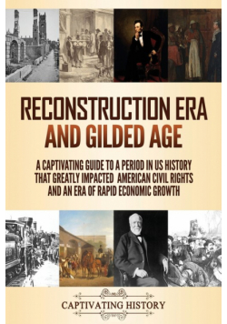 Reconstruction Era and Gilded Age