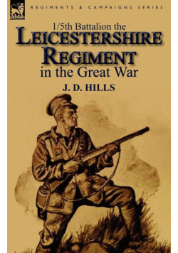1/5th Battalion the Leicestershire Regiment in the Great War