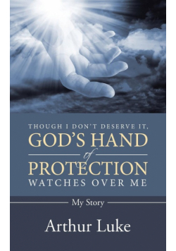 Though I Don't Deserve It, God's Hand of Protection Watches Over Me