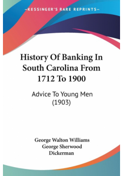 History Of Banking In South Carolina From 1712 To 1900