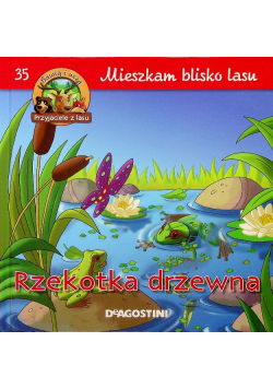 Mieszkam blisko lasu Rzekotka drzewna