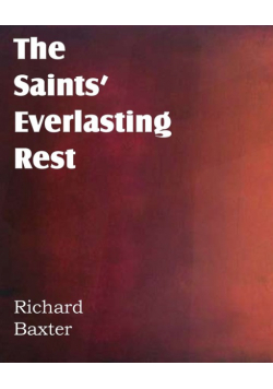 The Saints' Everlasting Rest