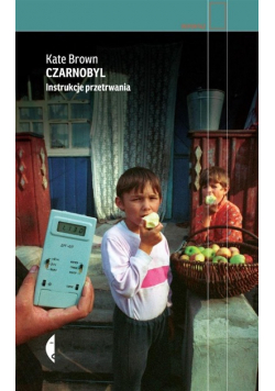 Czarnobyl Instrukcje przetrwania