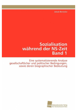 Sozialisation während der NS-Zeit Band 1