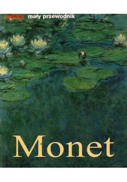 Sztuka mały przewodnik Monet
