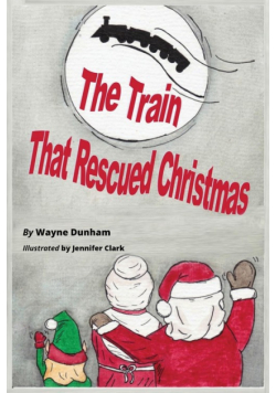 The  Train That Rescued Christmas