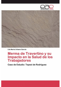Merma de Travertino y su Impacto en la Salud de los Trabajadores