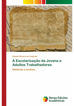 A Escolarização de Jovens e Adultos Trabalhadores
