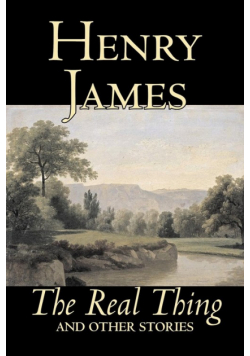 The Real Thing and Other Stories by Henry James, Fiction, Classics, Literary