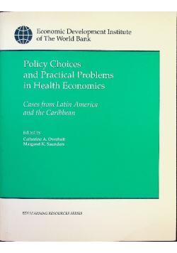 Policy Choices and Practical Problems in Health Economics