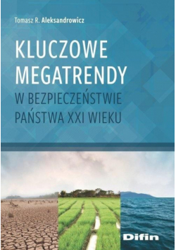 Kluczowe megatrendy w bezp. państwa XXI w.