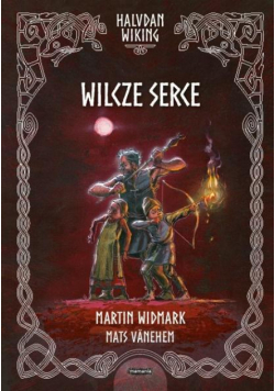 Halvdan Wiking. Wilcze serce